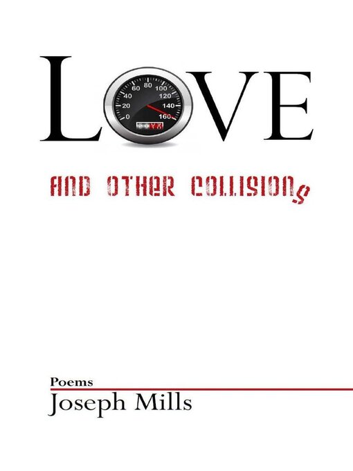 Title details for Love and other collisions by Joseph Mills - Available